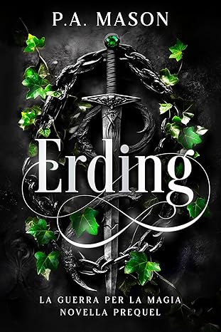 Erding: Urban Fantasy Militare con Prove Mortali, Magia Oscura e Tradimento (La Guerra per la Magia)