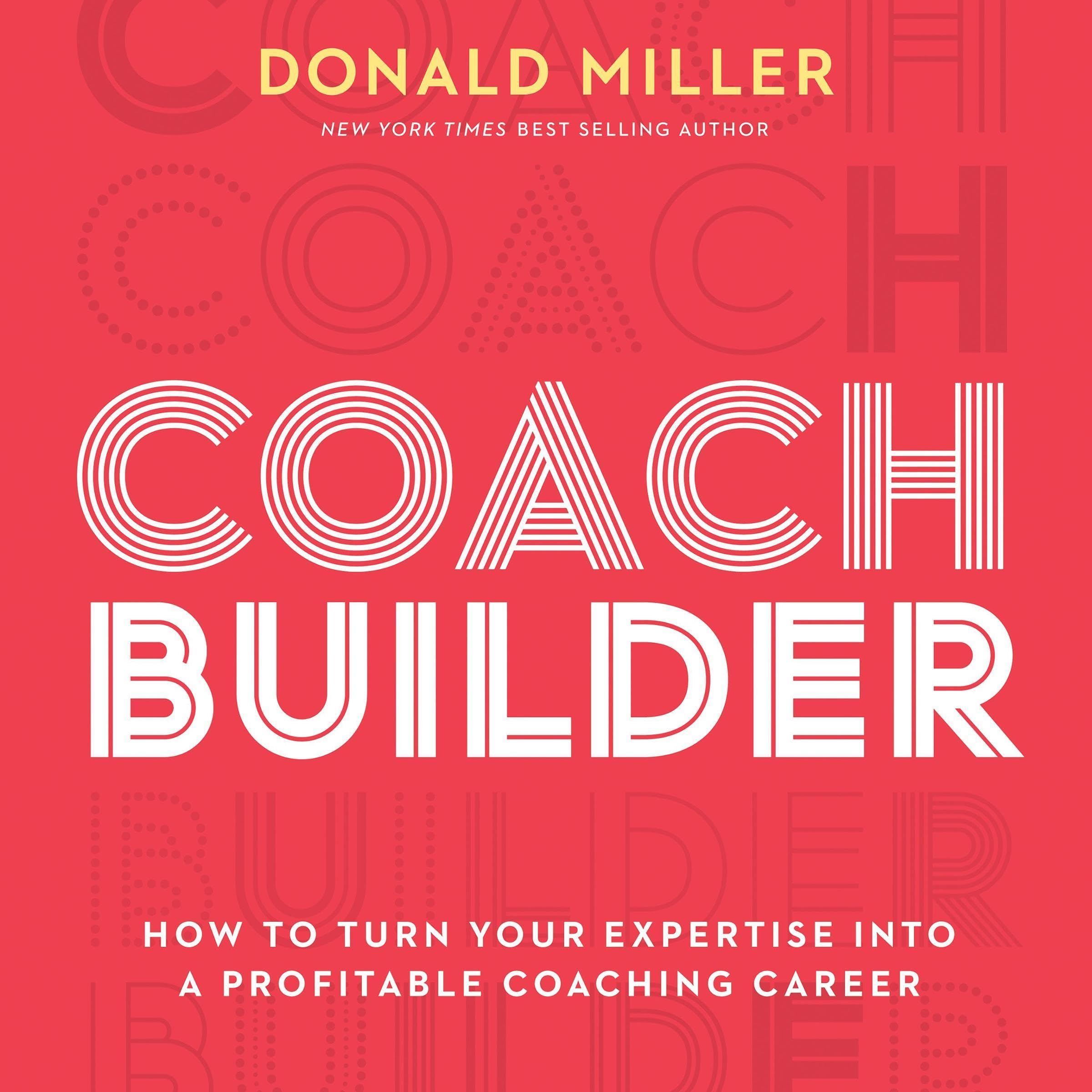 Coach Builder: How to Turn Your Expertise Into a Profitable Coaching Career