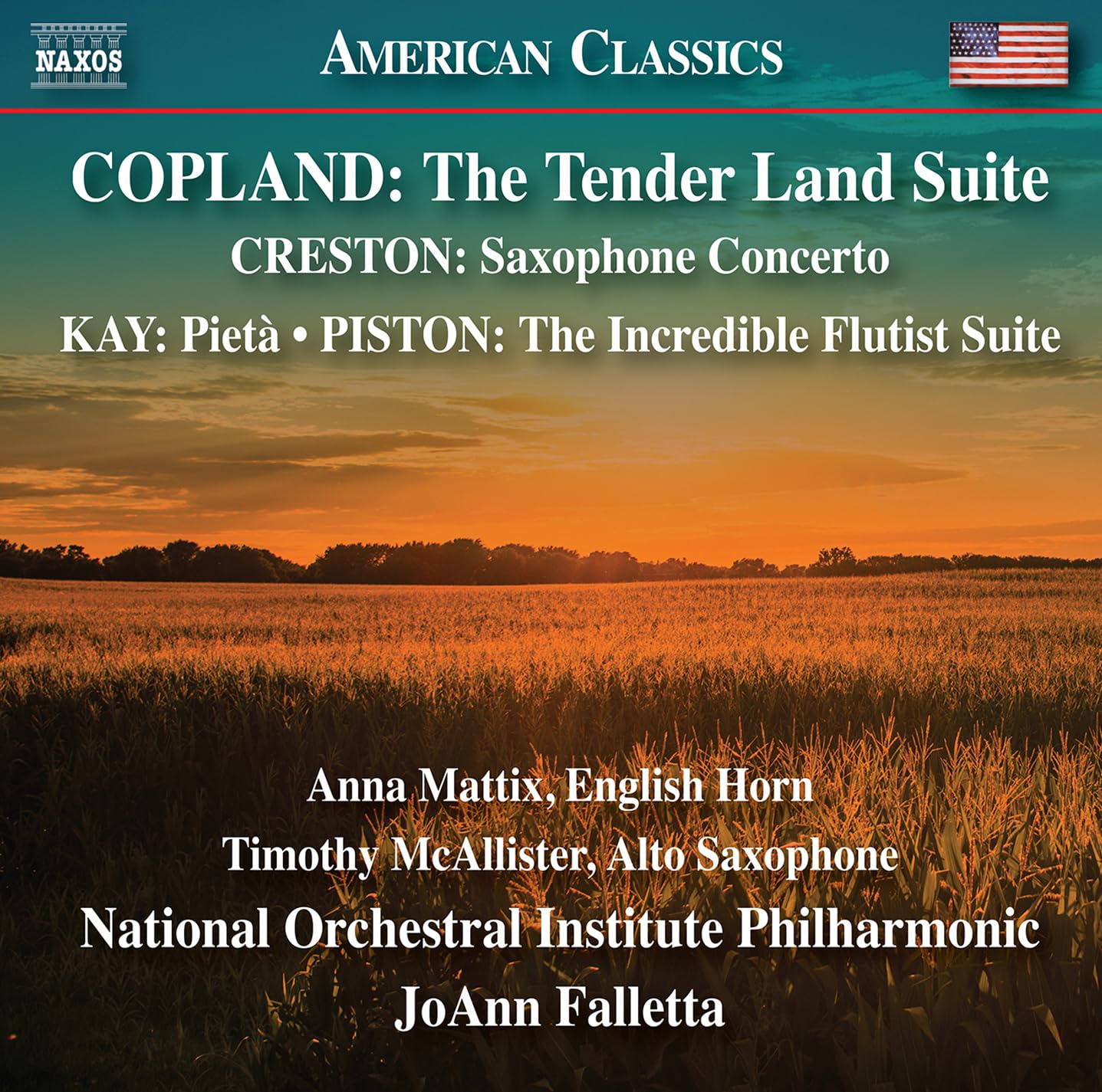 Aaron Copland: The Tender Land Suite; Paul Creston: Saxophone Concerto; Ulysses Kay: Pieta; Walter Piston: The Incredible Flutist Suite