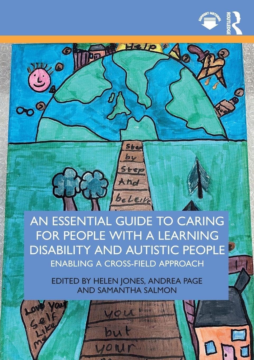 An Essential Guide to Caring for People With a Learning Disability and Autistic People: Enabling a Cross-Field Approach