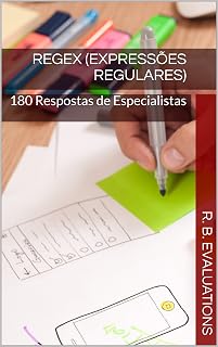 RegEx (Expressões Regulares): 180 Respostas de Especialistas (Portuguese Edition)