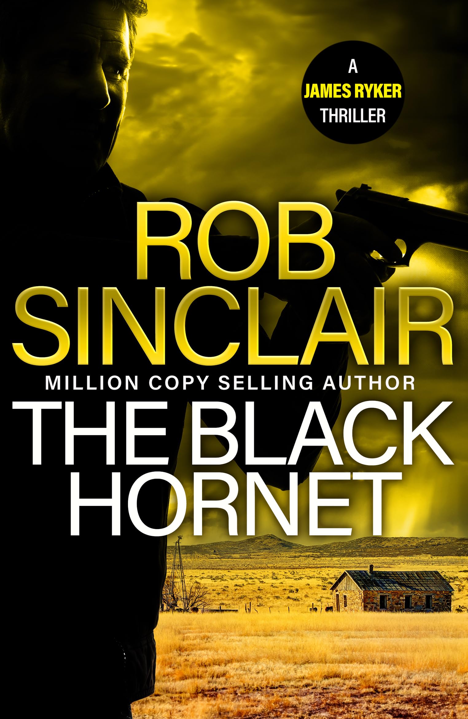 The Black Hornet: The INTENSE and GRIPPING action thriller from bestseller Rob Sinclair (The James Ryker Series, 2)
