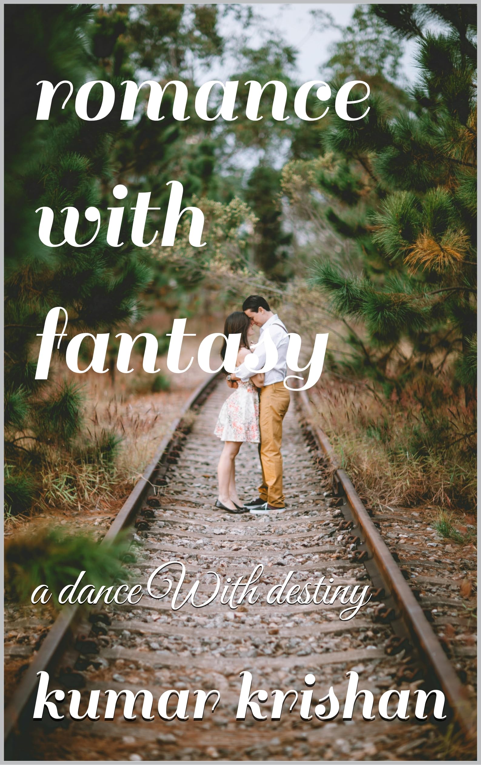 romance with fantasy: a dance With destiny (English Edition)