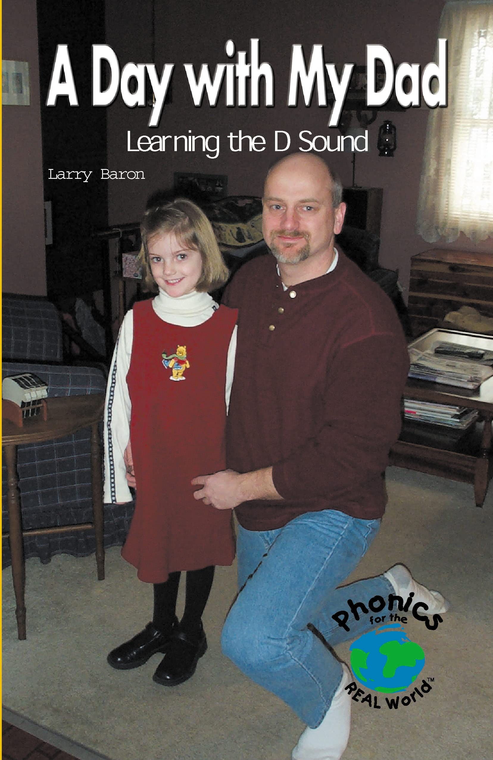 A Day With My Dad: Learning the d Sound (Power Phonics/Phonics for the Real World)