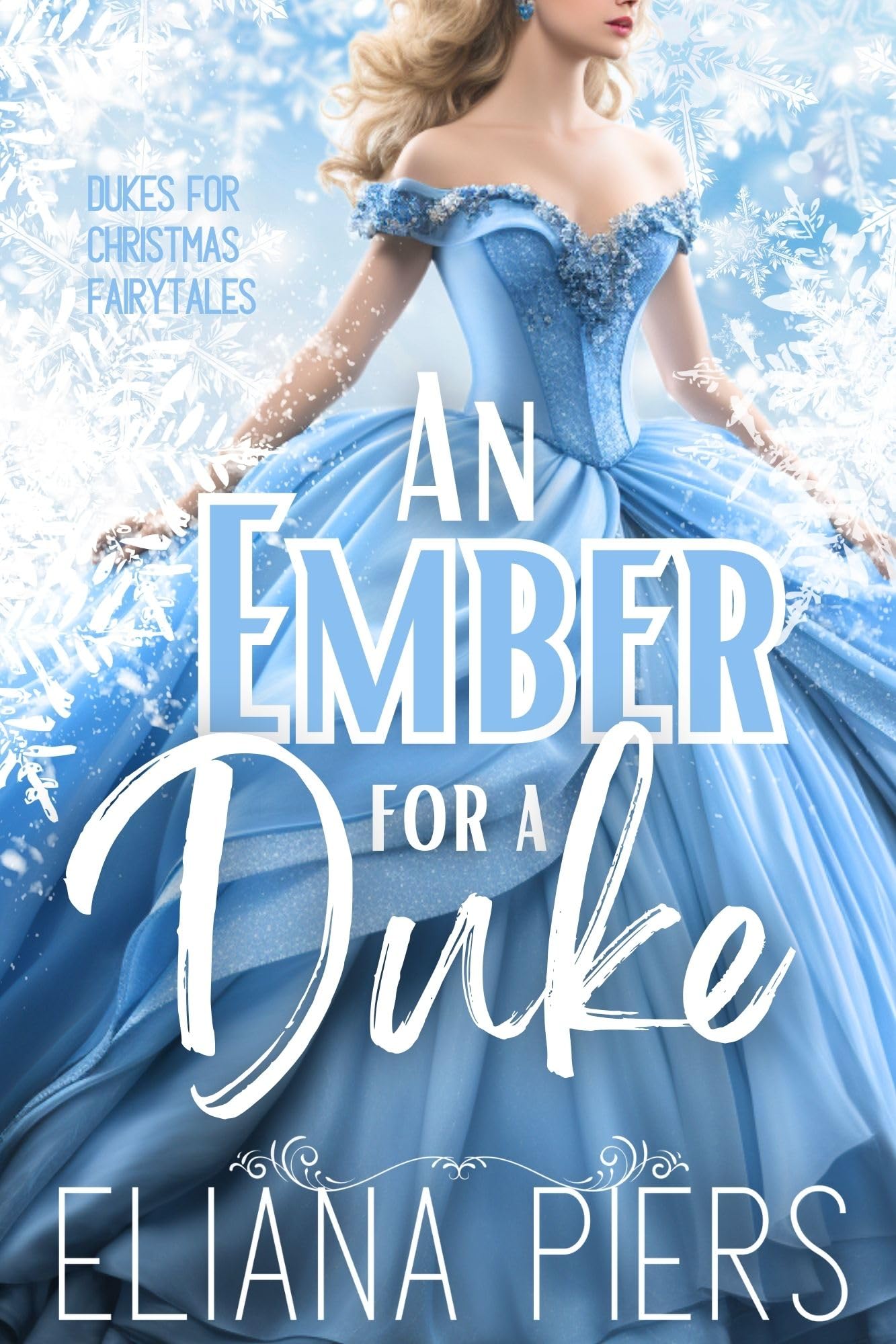 An Ember for a Duke: A Steamy Cinderella Regency Christmas Romance (Dukes for Christmas Fairytales Book 2)