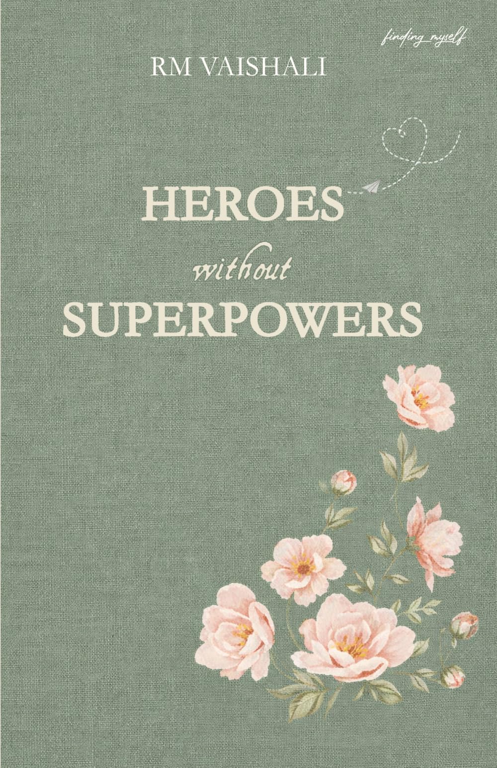 Heroes without Superpowers