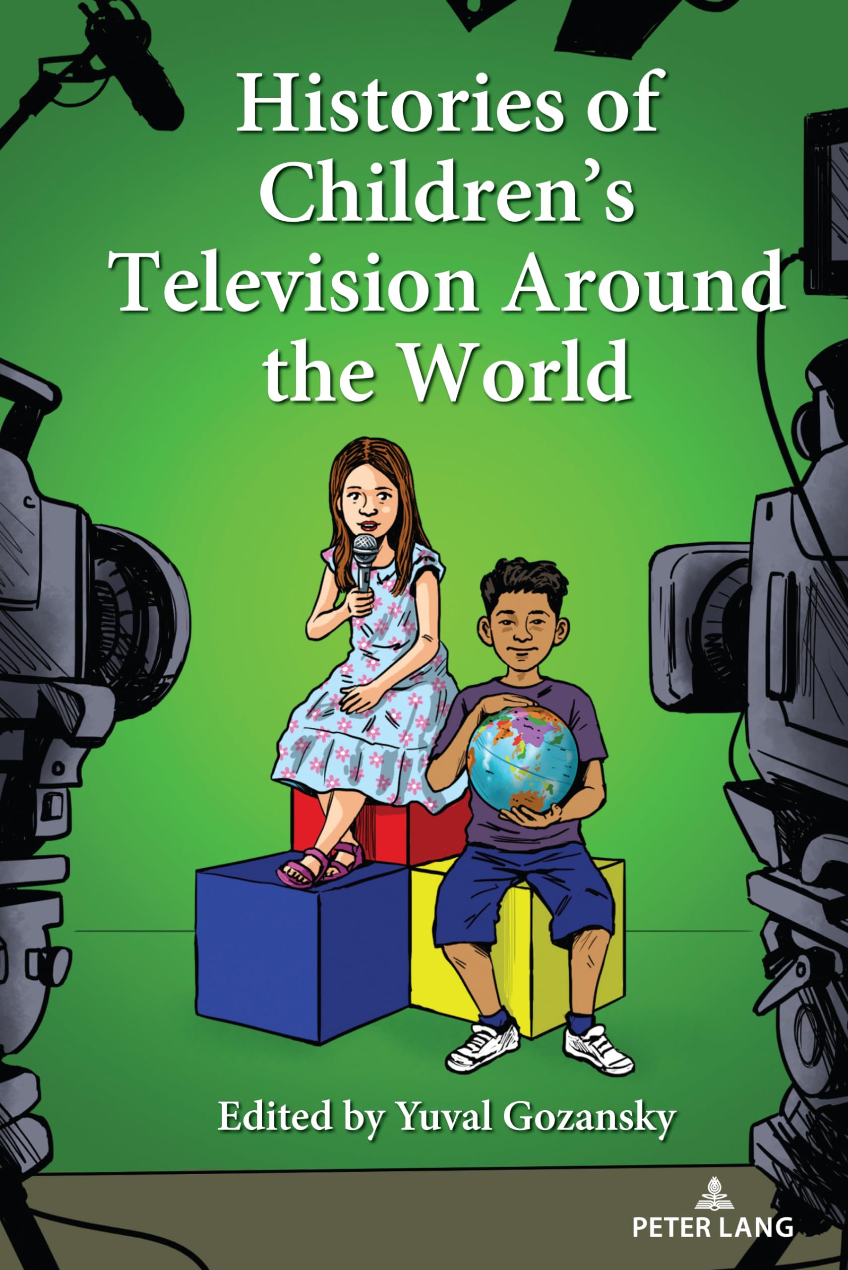 Histories of Children's Television Around the World (Mediated Youth, 35)