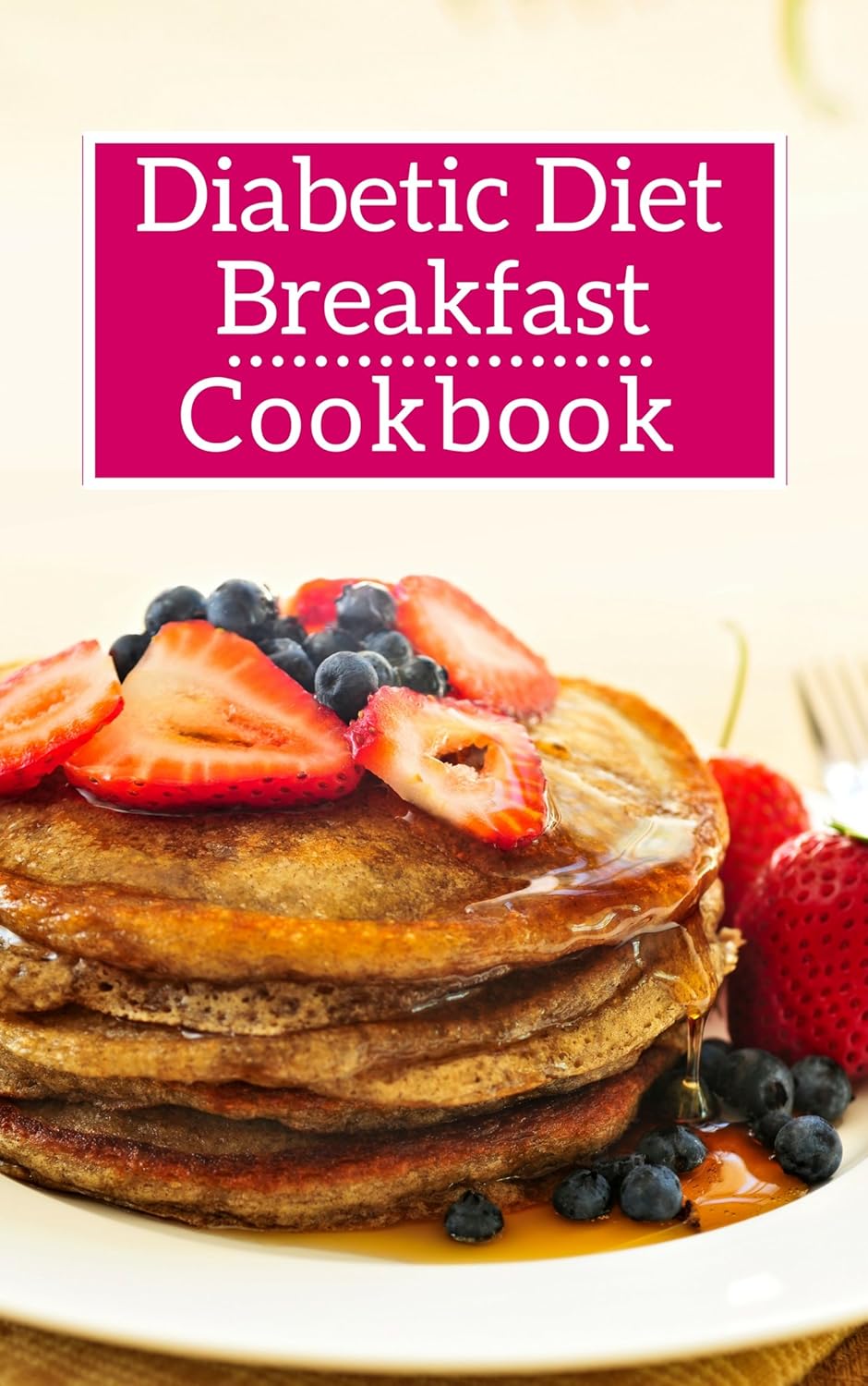Diabetic Diet Breakfast Cookbook Healthy Diabetic Friendly