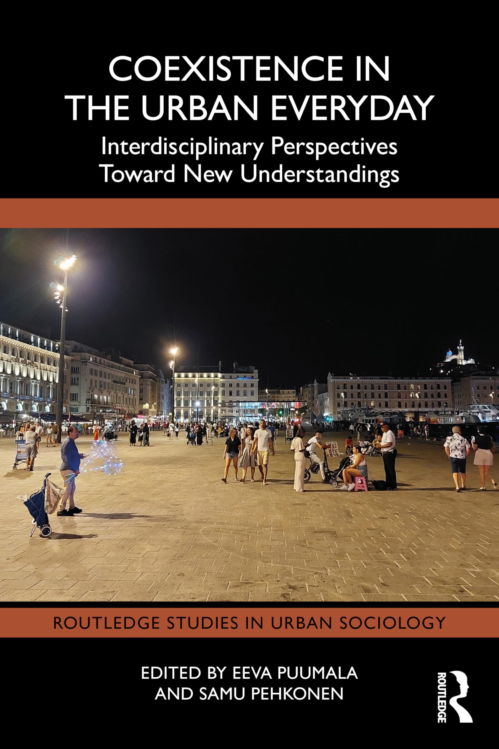 Coexistence in the Urban Everyday: Interdisciplinary Perspectives Toward New Understandings (Routledge Studies in Urban Sociology)
