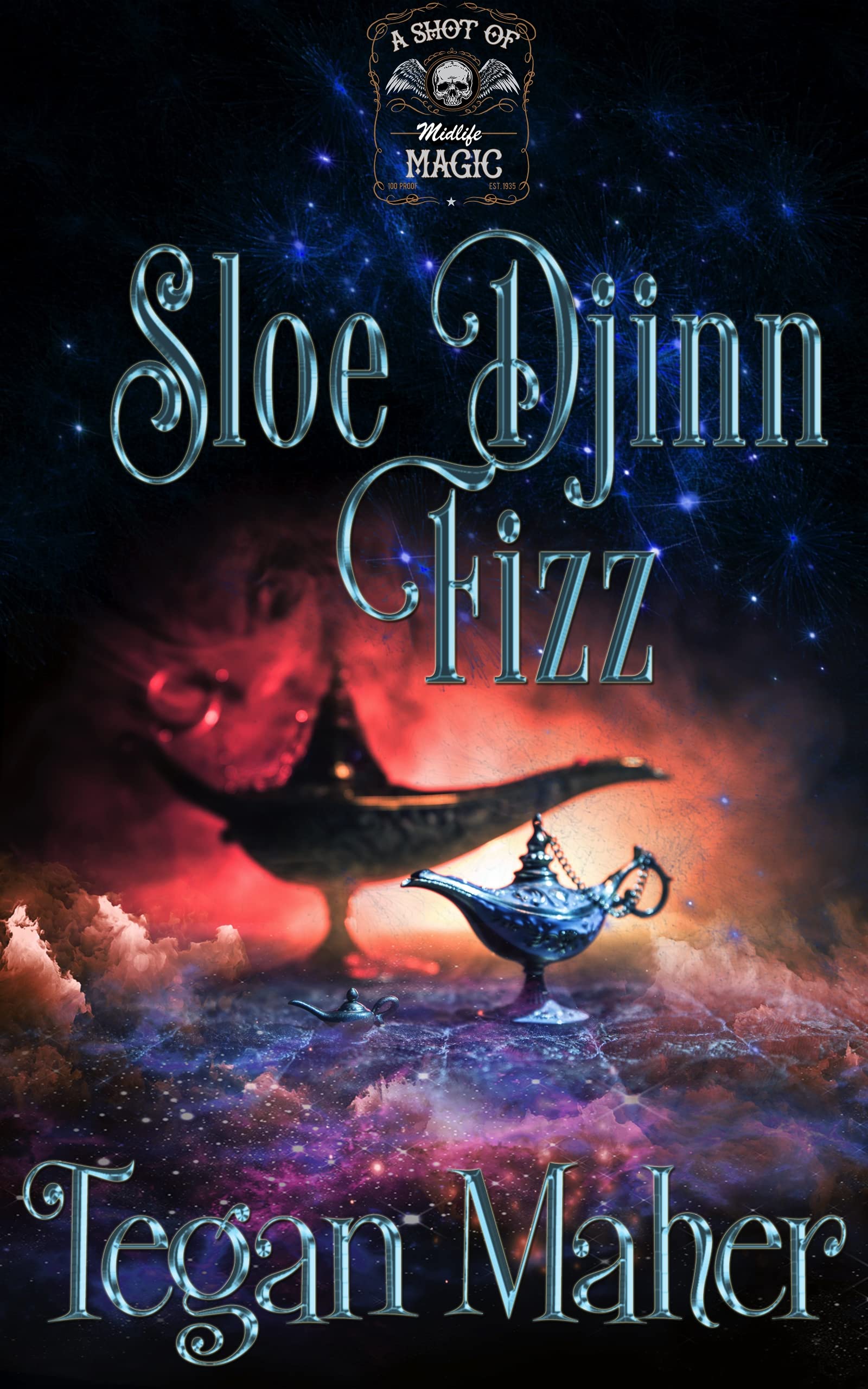 Sloe Djinn Fizz: A Shot of Midlife Magic Book 3