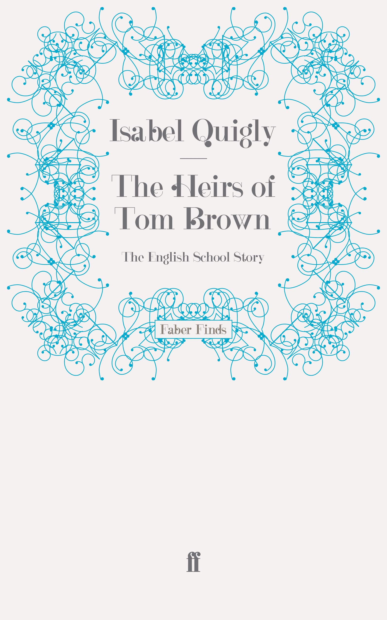 The Heirs of Tom Brown: The English School Story