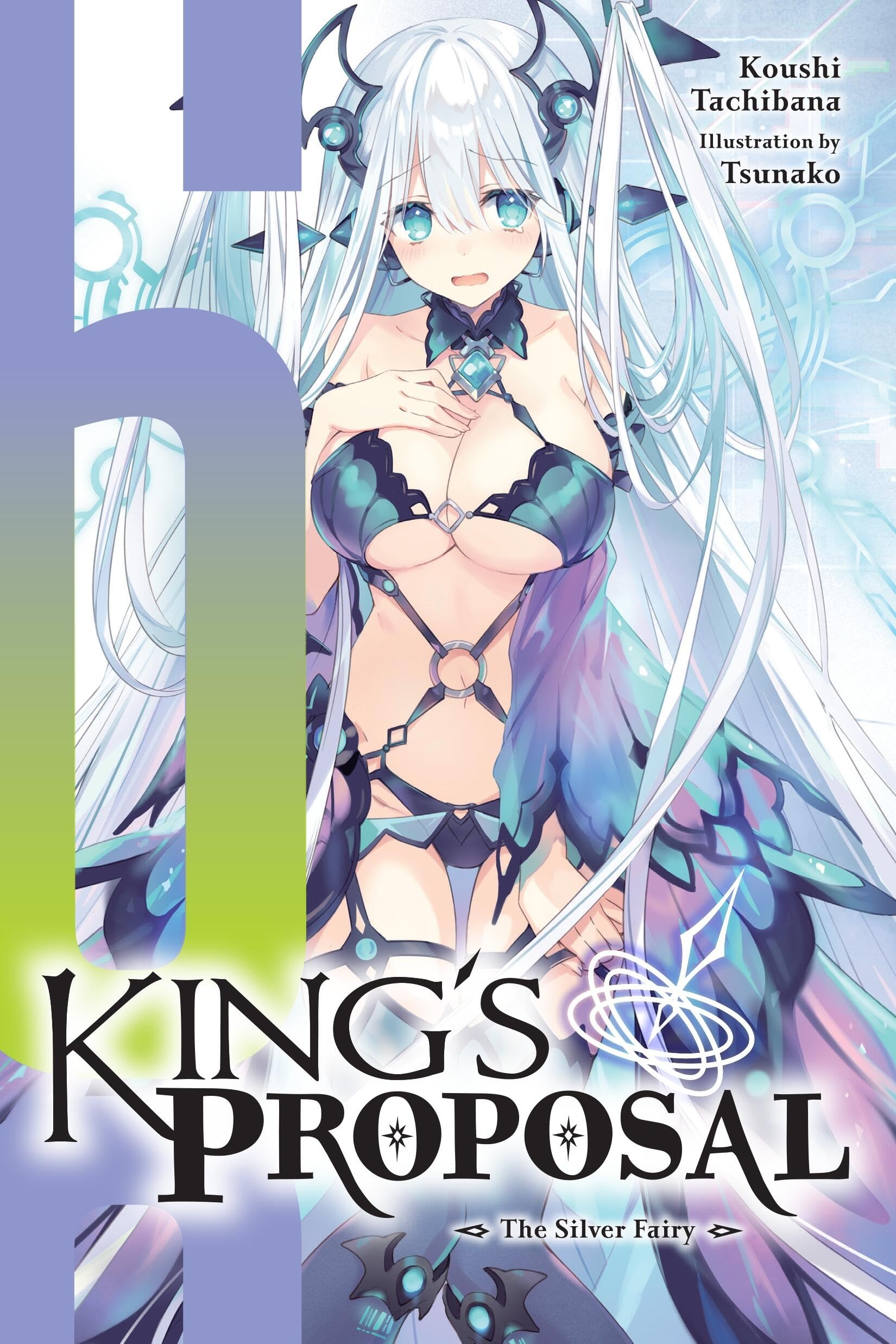King's Proposal, Vol. 6 (light novel): The Silver Fairy (KINGS PROPOSAL NOVEL SC)