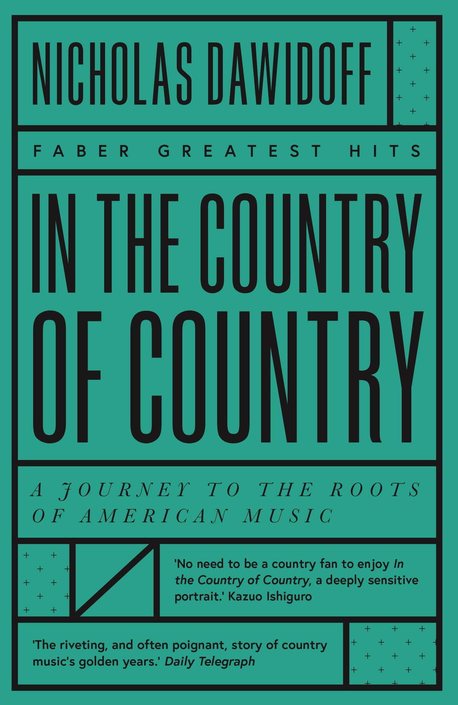 In the Country of Country: A Journey to the Roots of American Music