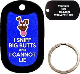 Custom Engraved Pet Tag - I Sniff Big Butts - Blue - Dog Tag - Tag-Z Wag-Z