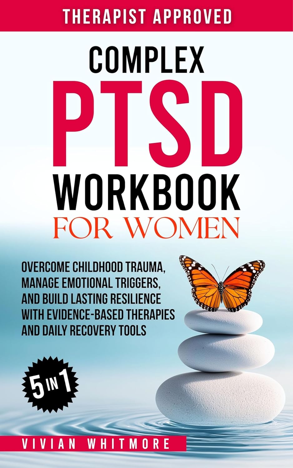 Complex PTSD Workbook for Women 5 in 1: Overcome Childhood Trauma, Manage Emotional Triggers, and Build Lasting Resilience with Evidence-Based Therapies ... Daily Recovery Tools (Recovery Made Simple)