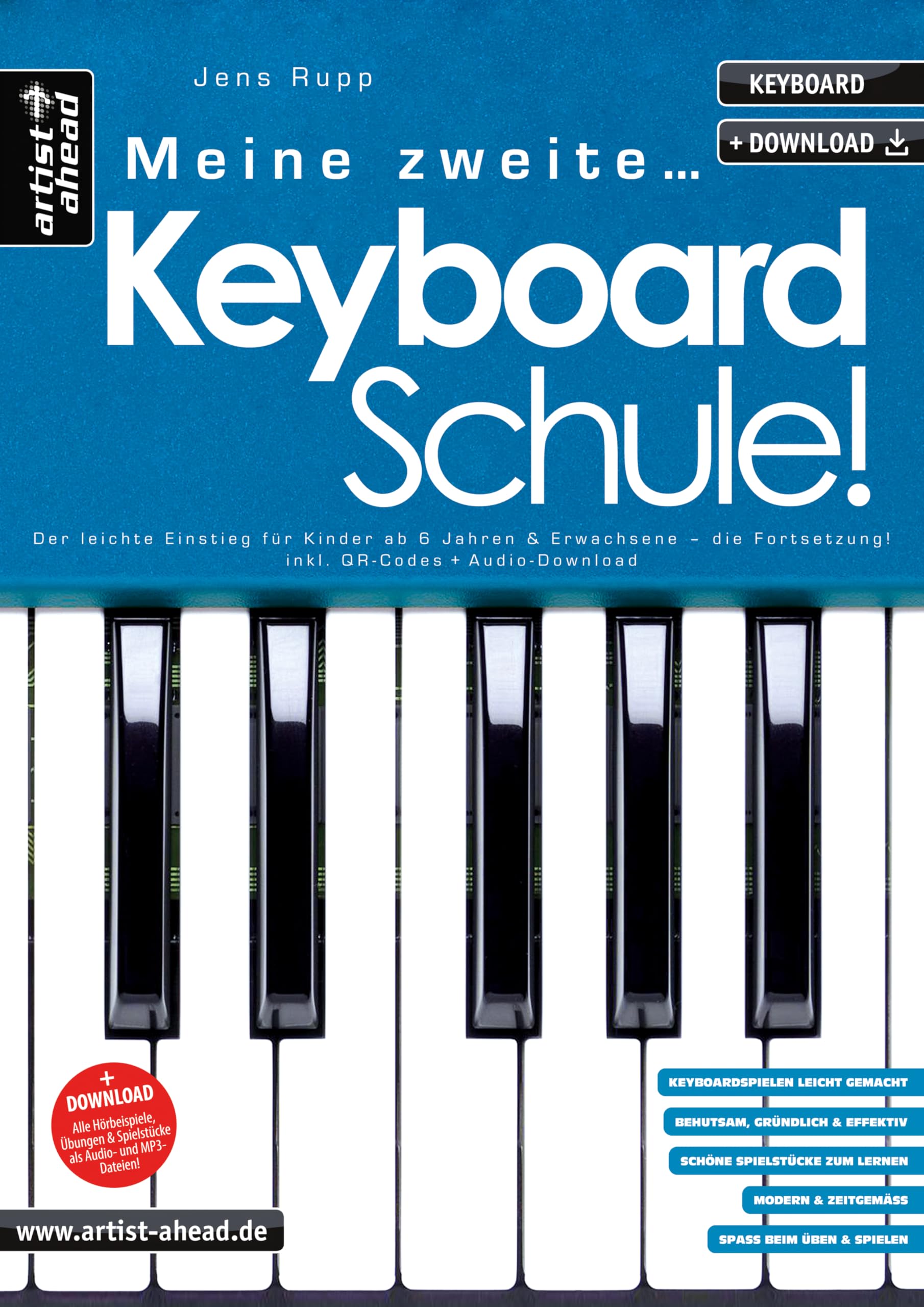 Meine zweite Keyboardschule! Der leichte Einstieg für Kinder ab 6 Jahren & Erwachsene – die Fortsetzung (inkl. QR-Codes + Audio-Download). Einfach Keyboard lernen für Anfänger. Keyboardnoten