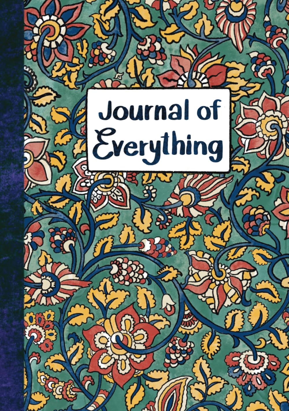 Journal of Everything: Wellness, Mindfulness, Planner, Gratitude, Goal-setting – The perfect Notebook for it all!