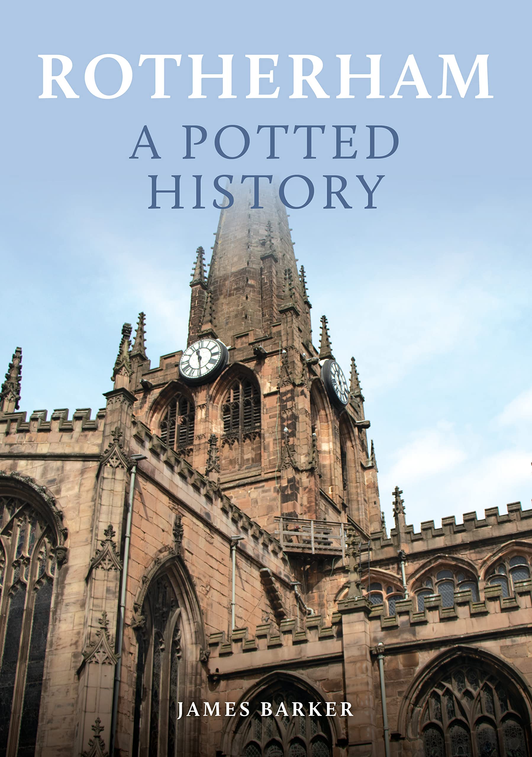Rotherham: a Potted History by James Barker (2023, Trade Paperback)
