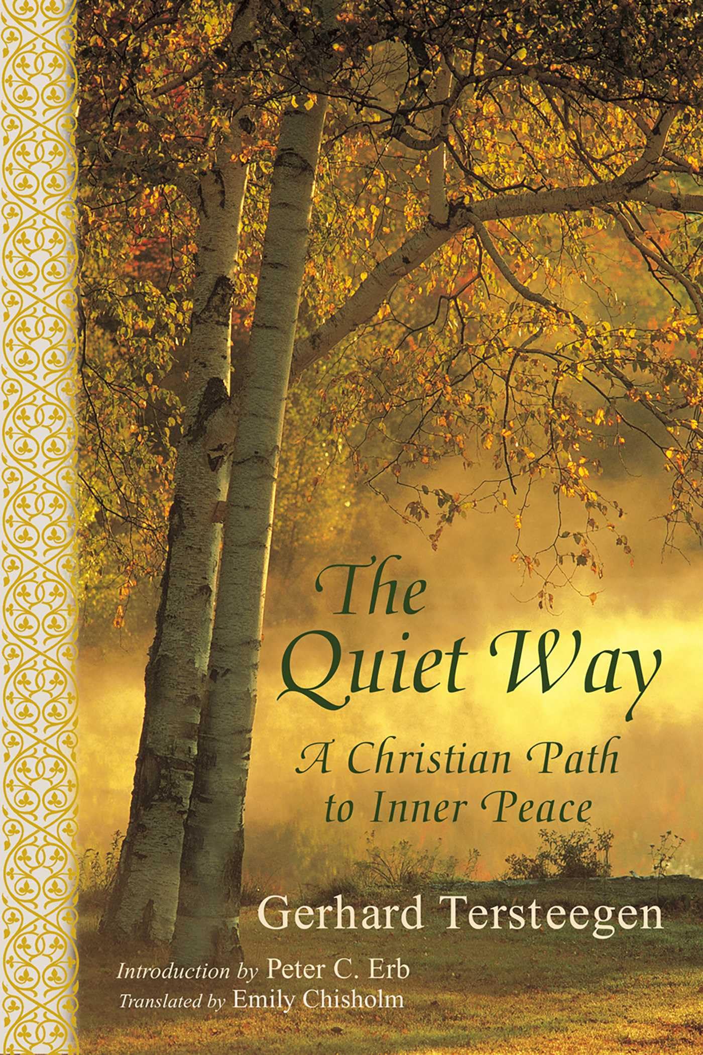 Buy The Quiet Way: A Christian Path to Inner Peace (Spritiual Classics) — BookShops.in