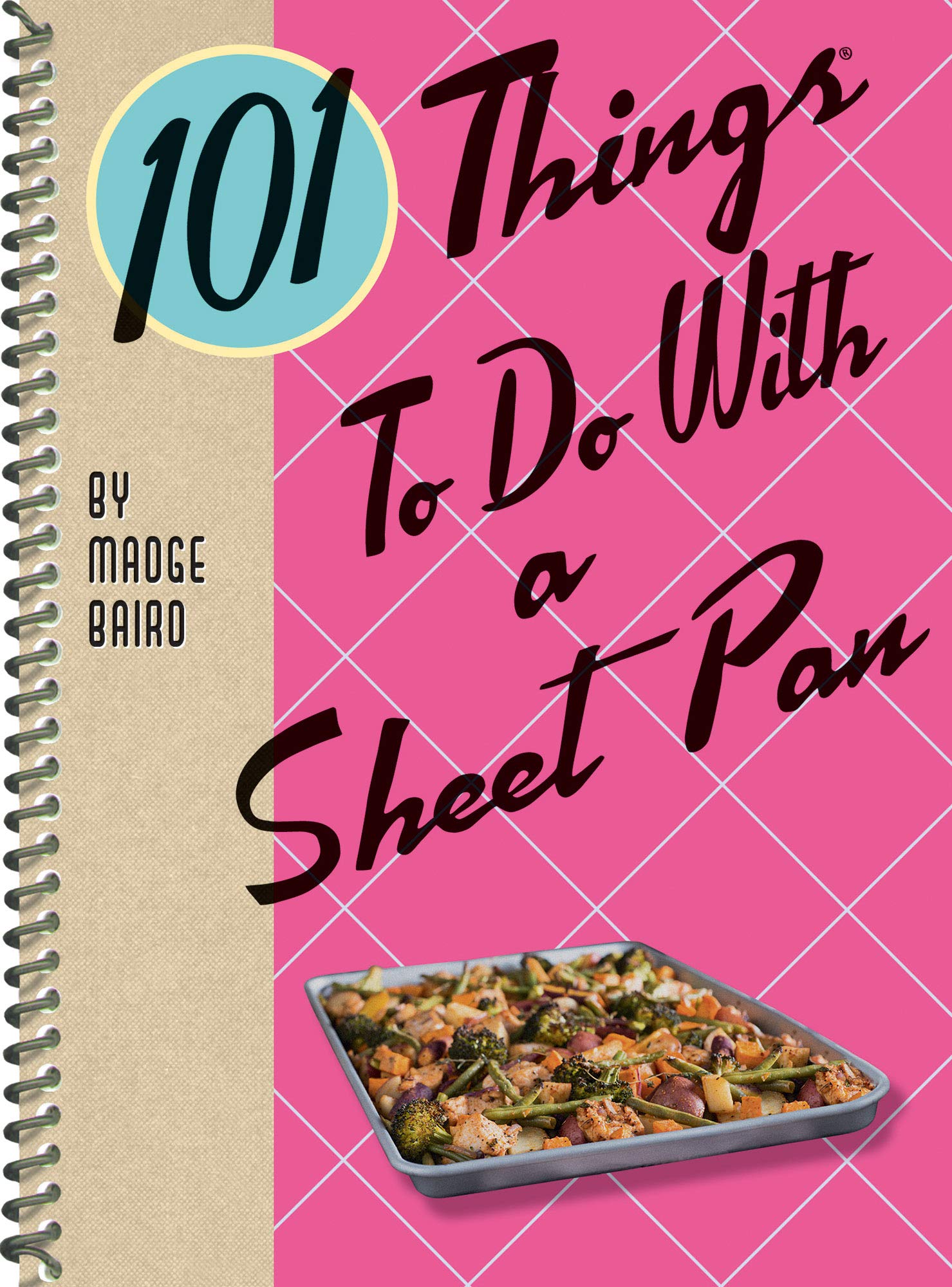 Gibbs Smith 101 Things to Do with a Sheet Pan
