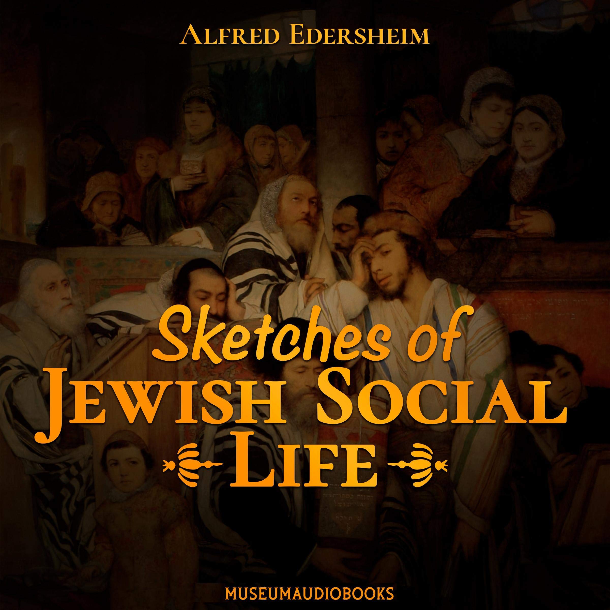 Sketches of Jewish Social Life