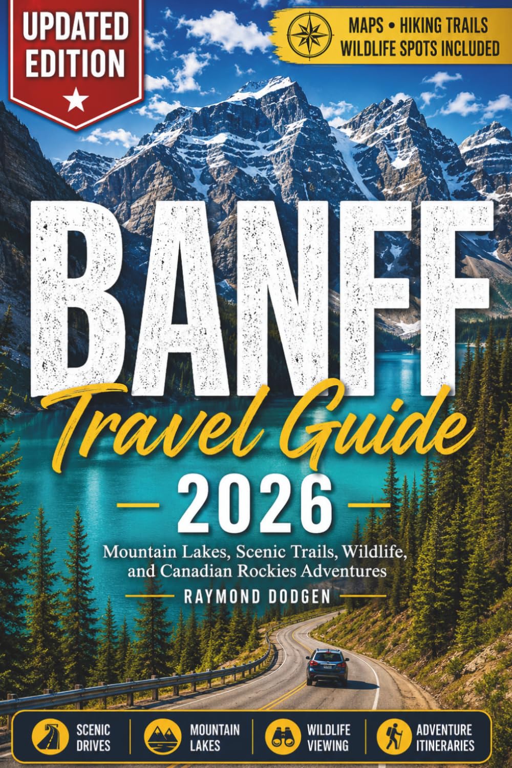 Banff Travel Guide 2026: Mountain Lakes, Scenic Trails, Wildlife, and Canadian Rockies Adventures