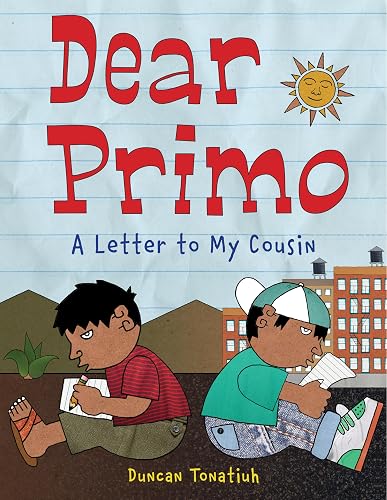 Dear Primo: A Letter to My Cousin