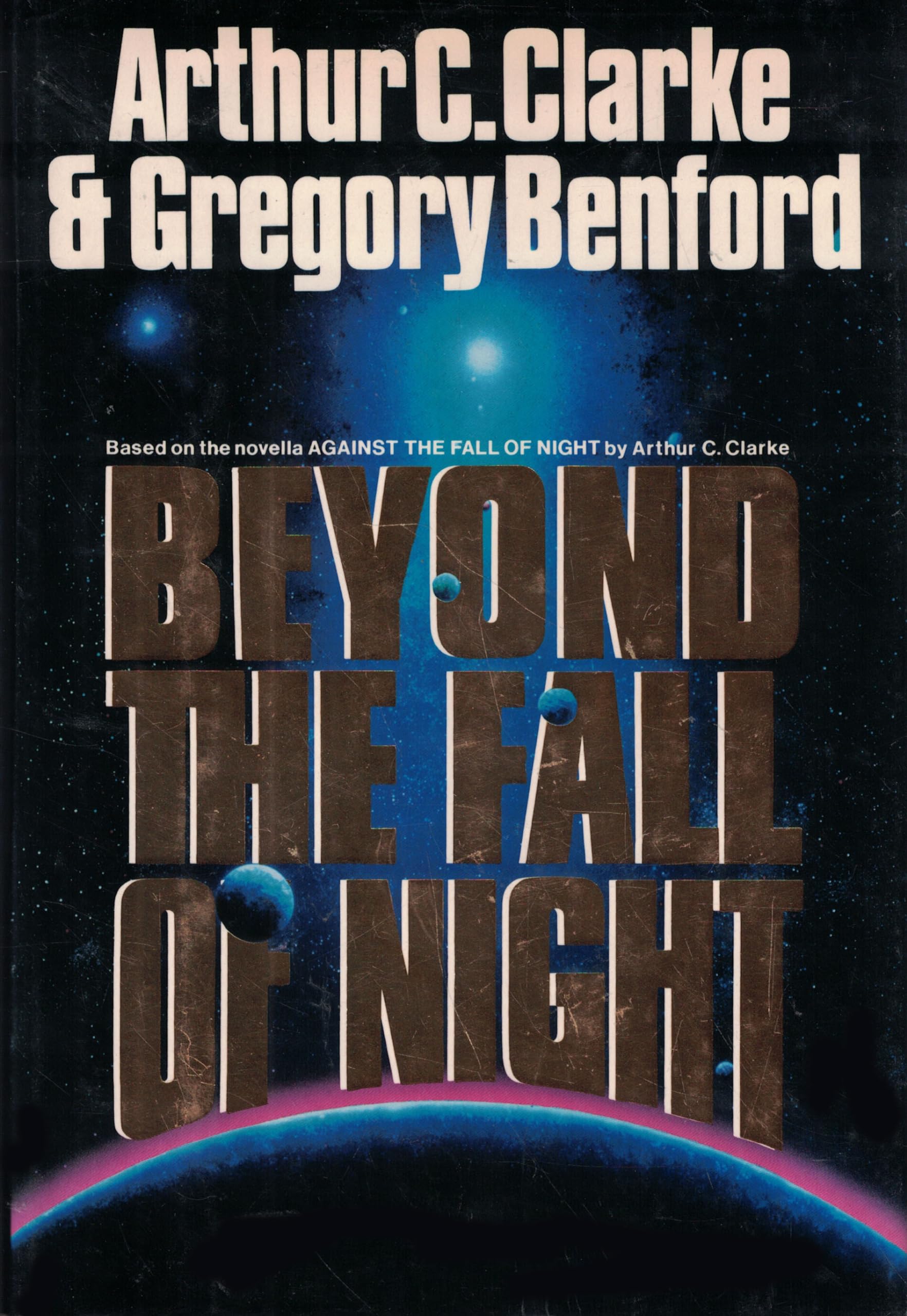 Beyond the Fall of Night: Arthur C. Clarke, Gregory Benford ...