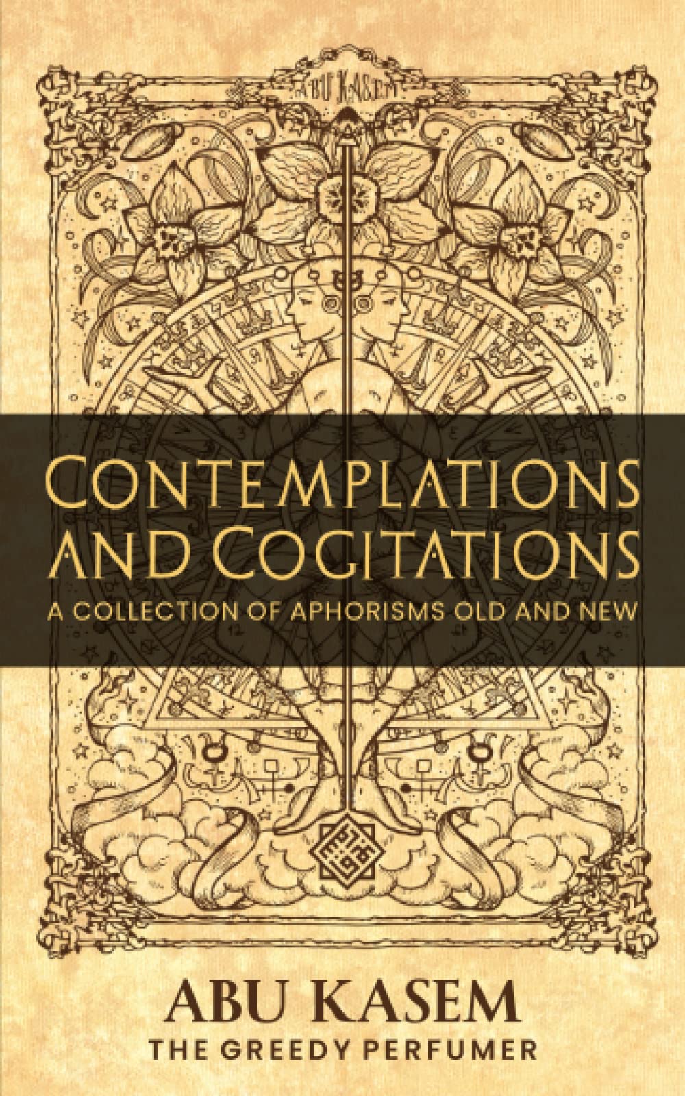 Contemplations and Cogitations: A Collection of Aphorisms Old and New