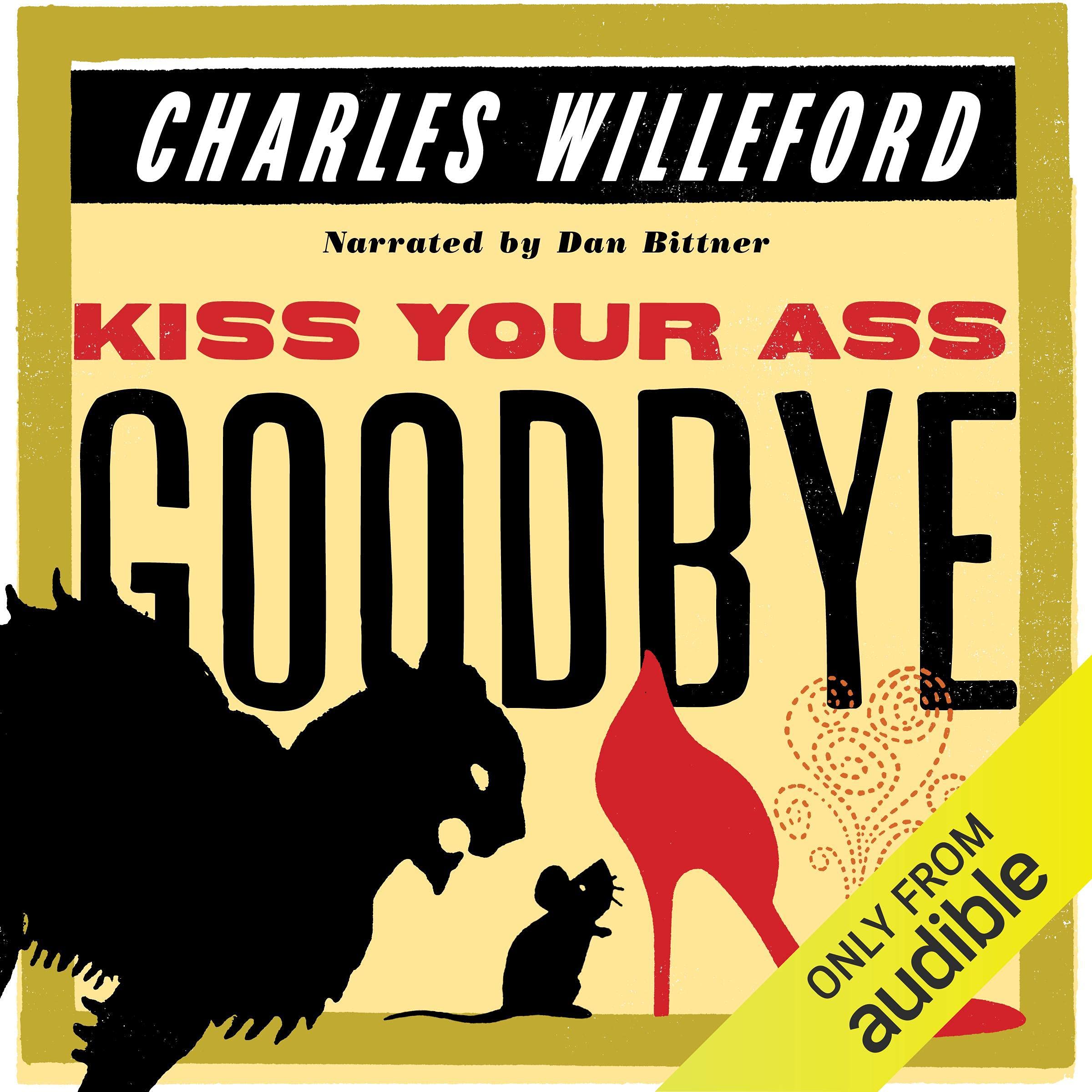Kiss Your Ass Goodbye