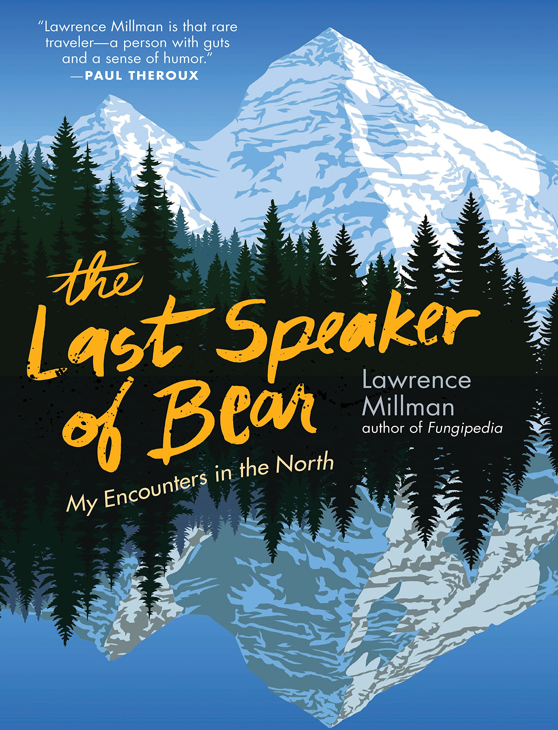 Buy The Last Speaker of Bear: My Encounters in the North — BookShops.in