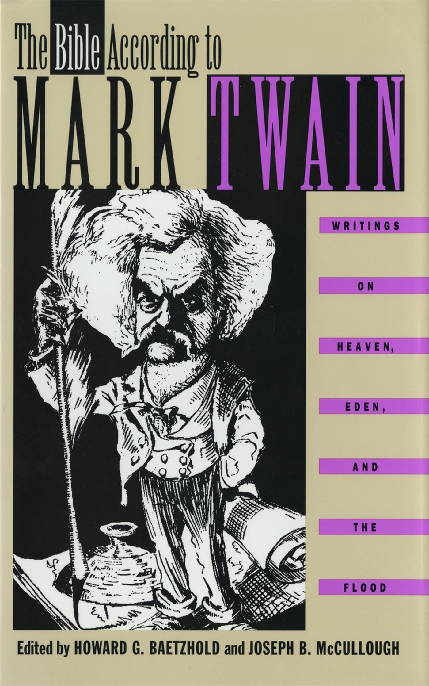The Bible According to Mark Twain: Writings on Heaven, Eden, and the Flood (Political Thought)