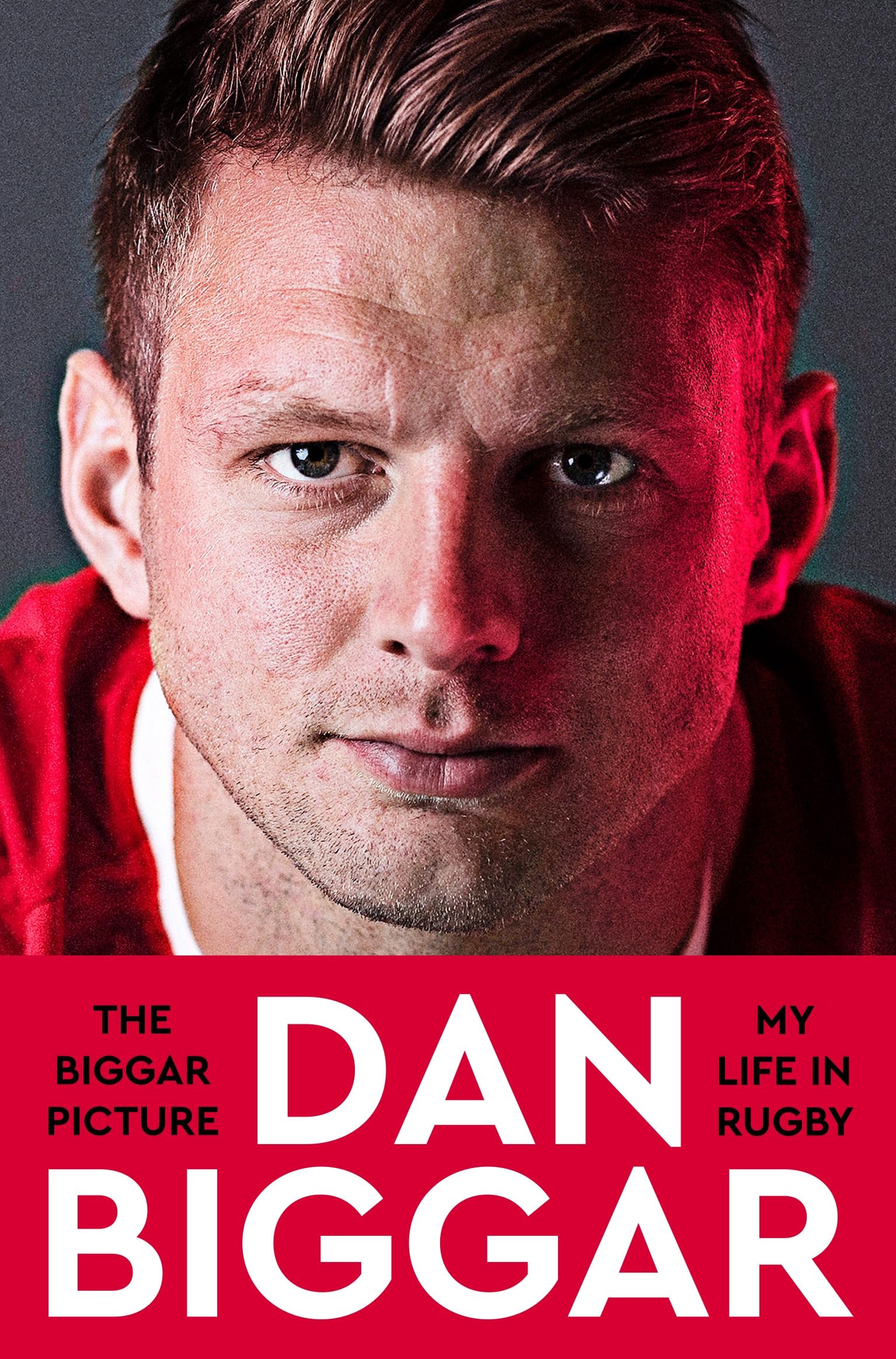 The Biggar Picture: My Life in Rugby
