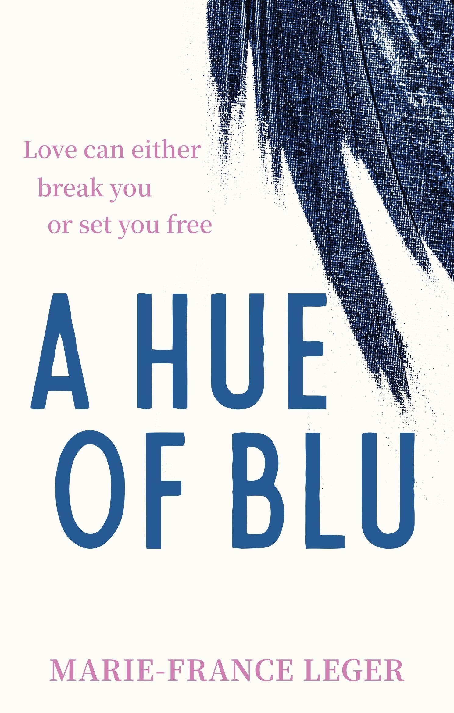 A Hue of Blu Roman Die unvergessliche Liebesgeschichte