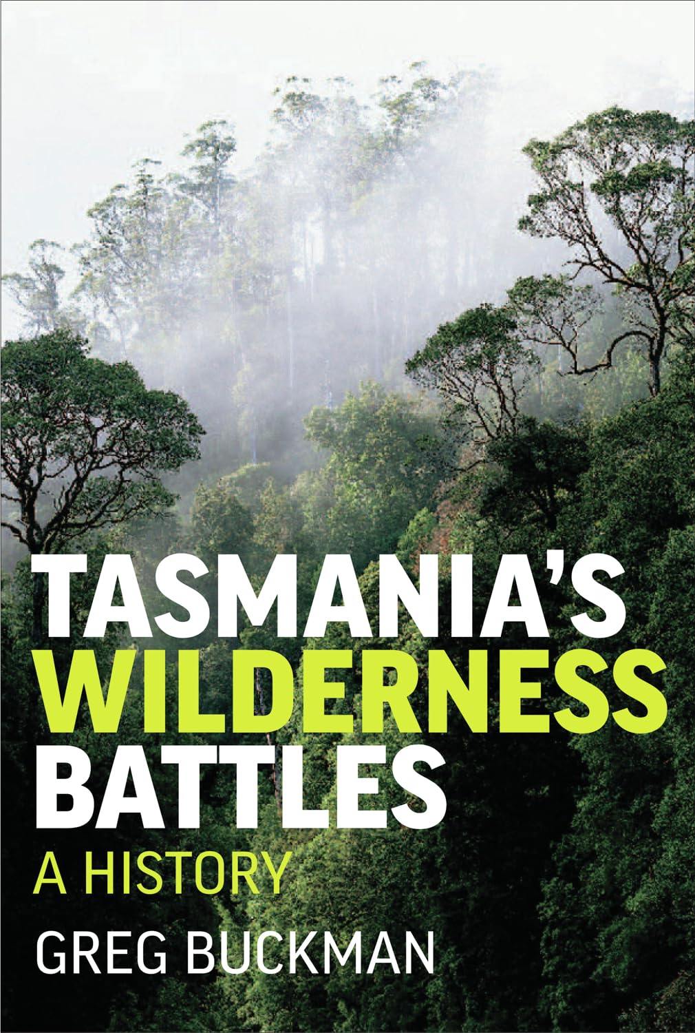 Tasmania's Wilderness Battles: A history