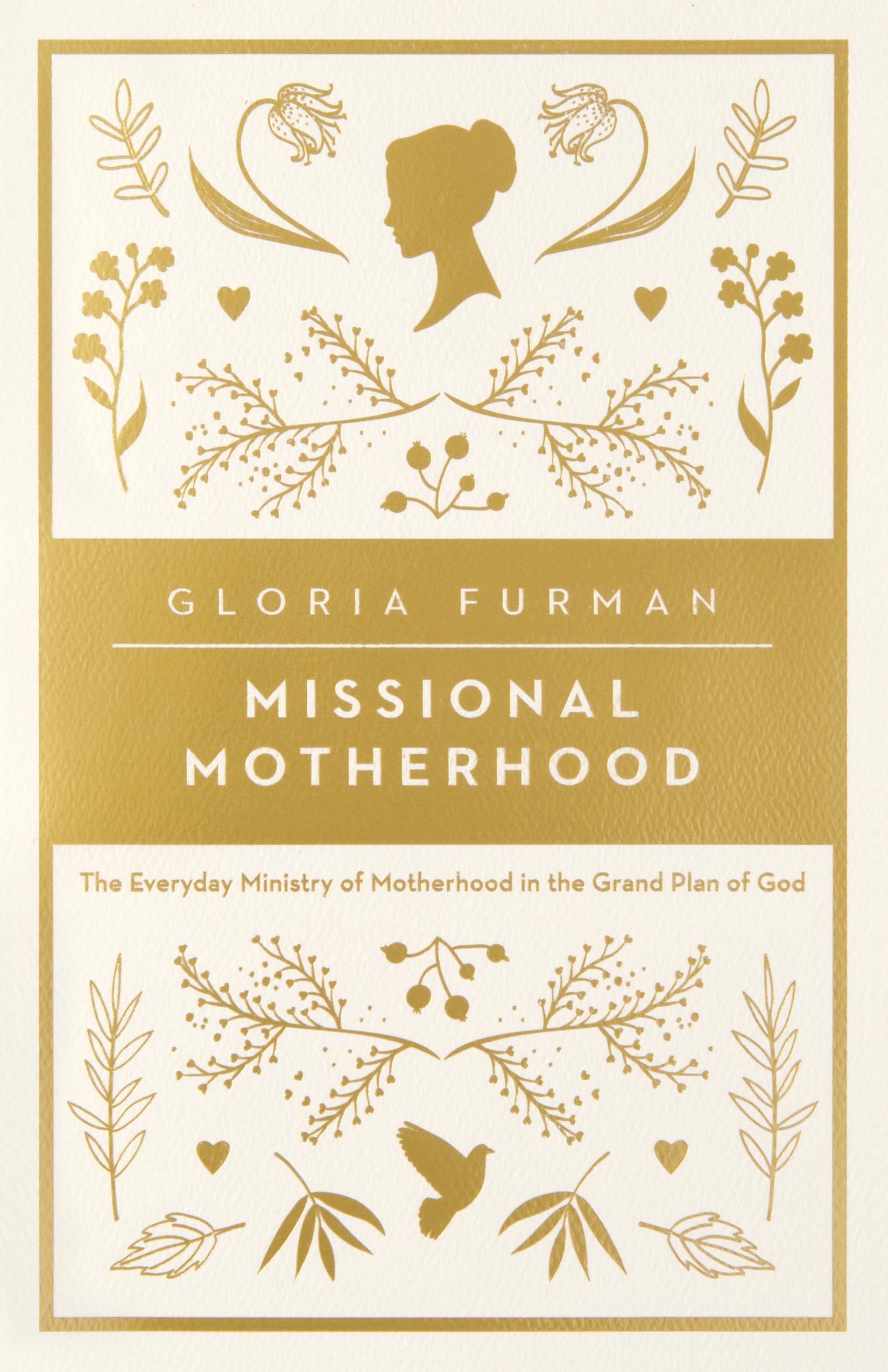 Missional Motherhood: The Everyday Ministry of Motherhood in the Grand Plan of God (The Gospel Coalition)