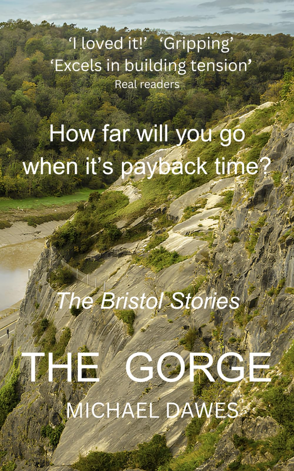 The Gorge: How far will you go when it's payback time? (The Bristol Stories)