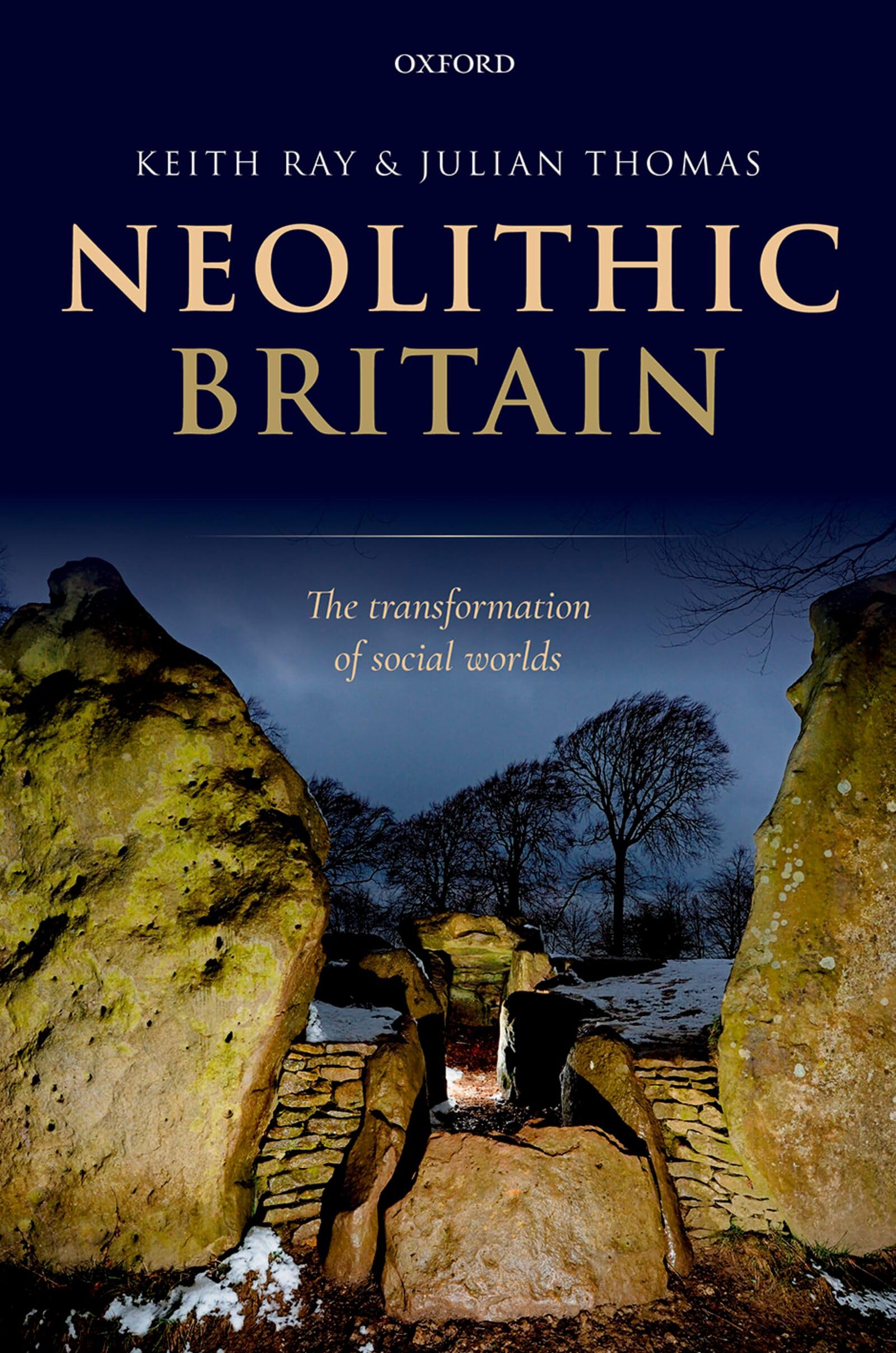 Neolithic Britain: The Transformation of Social Worlds