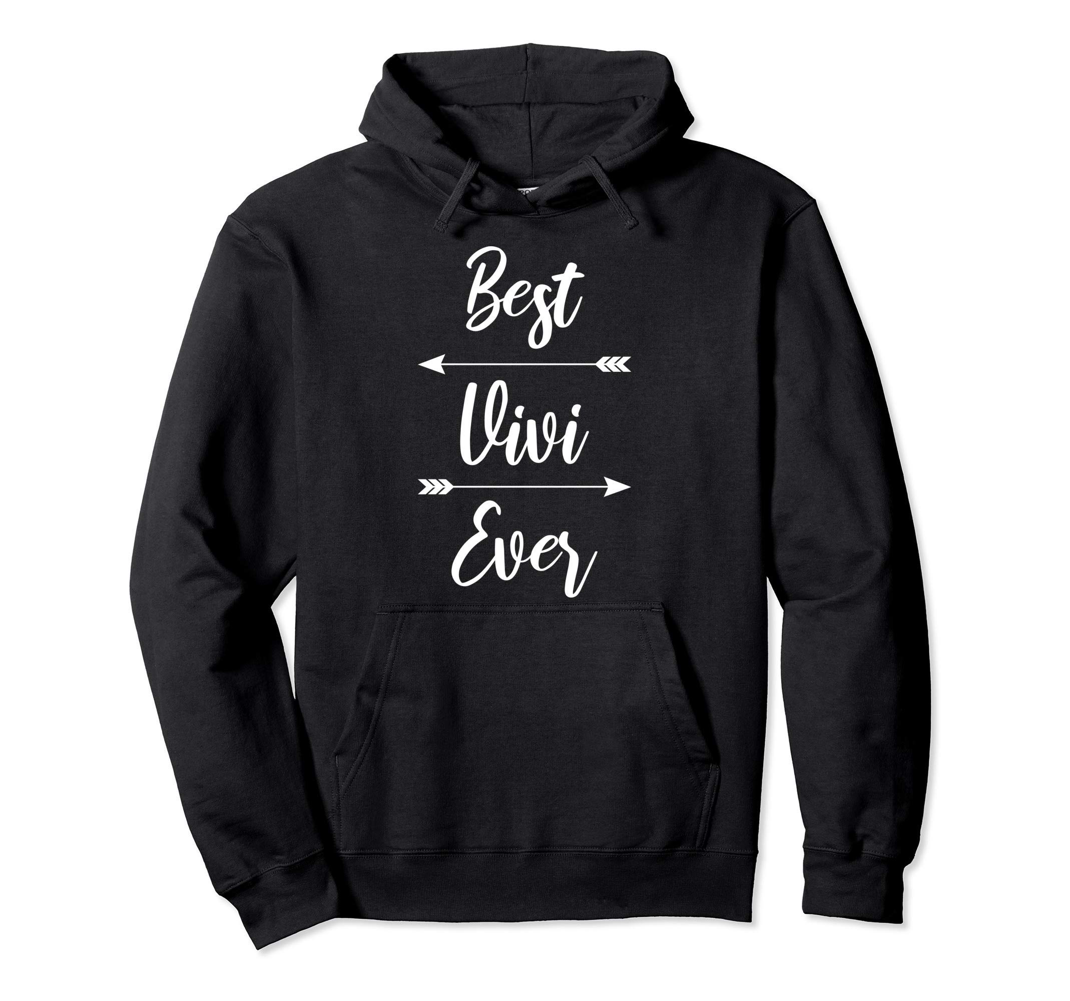 Vivi Shirt Gift: Best Vivi Ever Pullover Hoodie