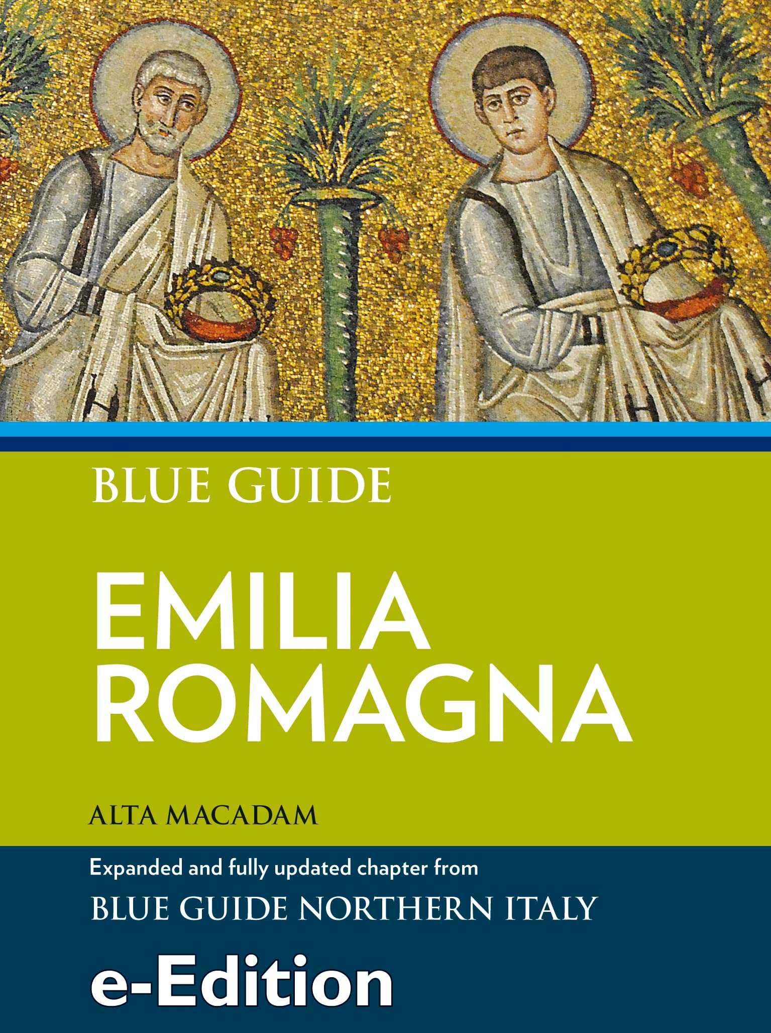 Blue Guide Emilia Romagna - Updated Chapter from Blue Guide Northern Italy