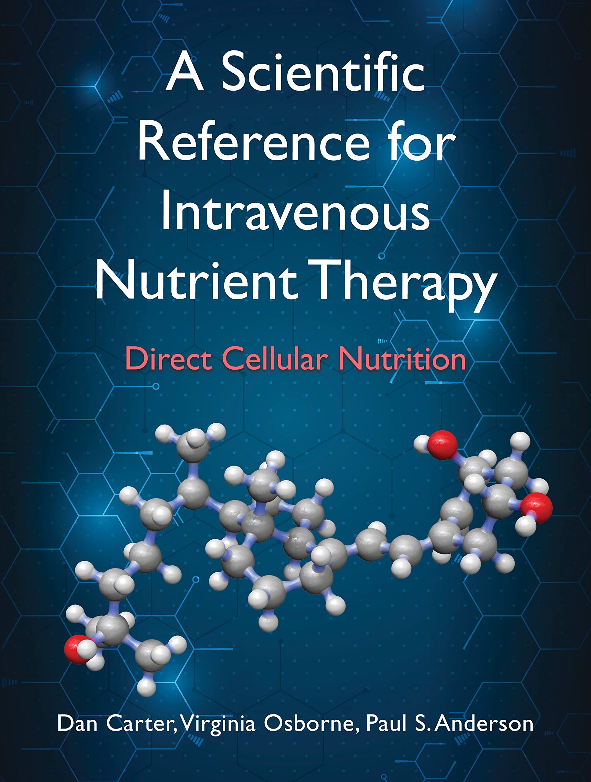 A Scientific Reference for Intravenous Nutrient Therapy: Direct Cellular Nutrition (English Edition)