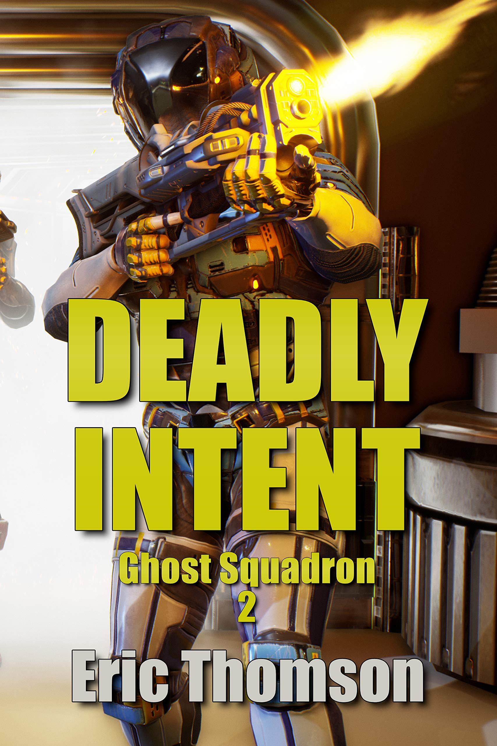 Deadly Intent (Ghost Squadron Book 2)