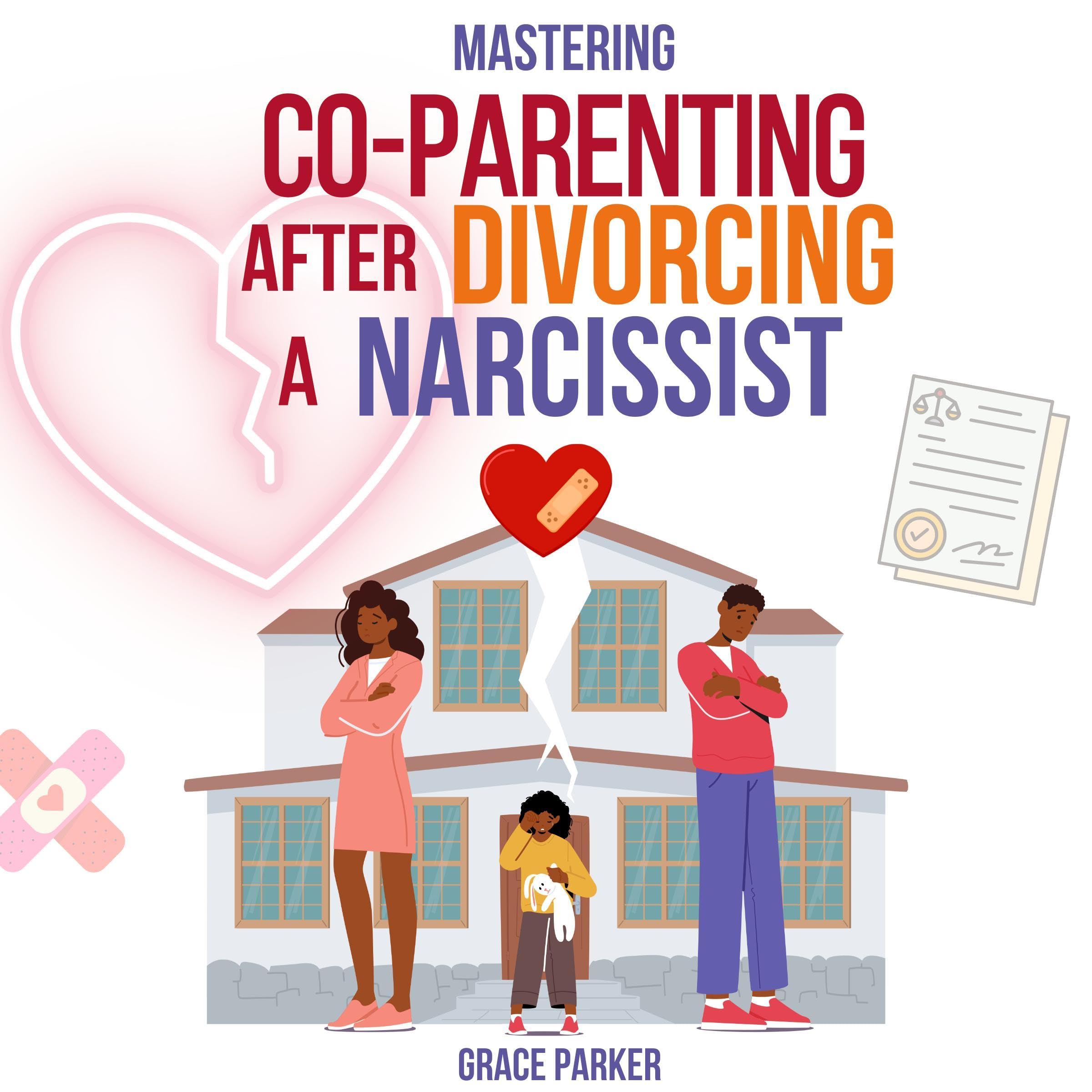 Mastering Co-Parenting After Divorcing a Narcissist