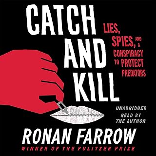 Catch and Kill: Lies, Spies, and a Conspiracy to Protect Predators