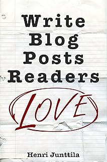 Write Blog Posts Readers Love: A Step-By-Step Guide