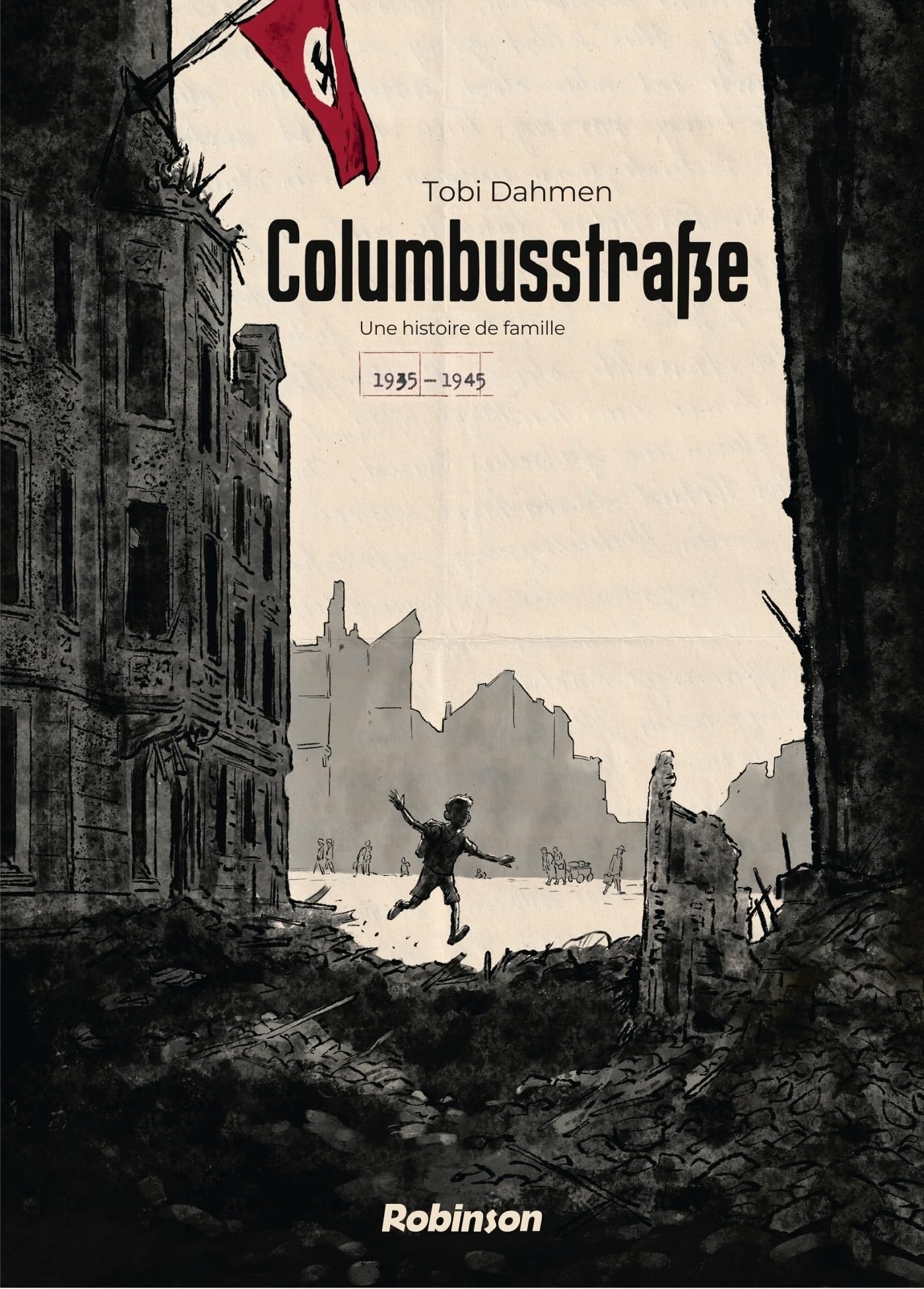 Columbusstrasse: Chronique d'une famille allemande 1935-1945