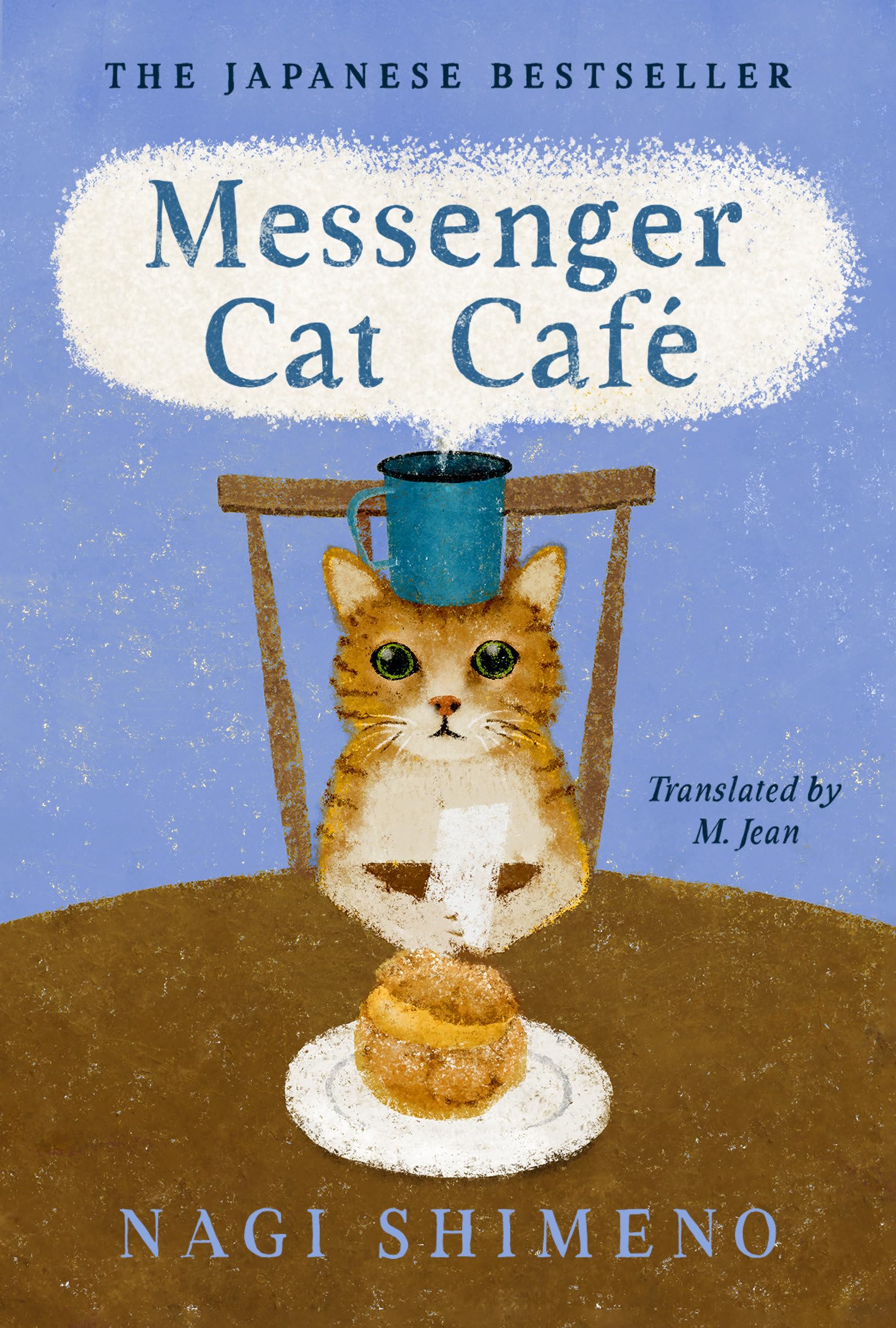 Messenger Cat Café: The Charming, Quirky Japanese Bestseller about