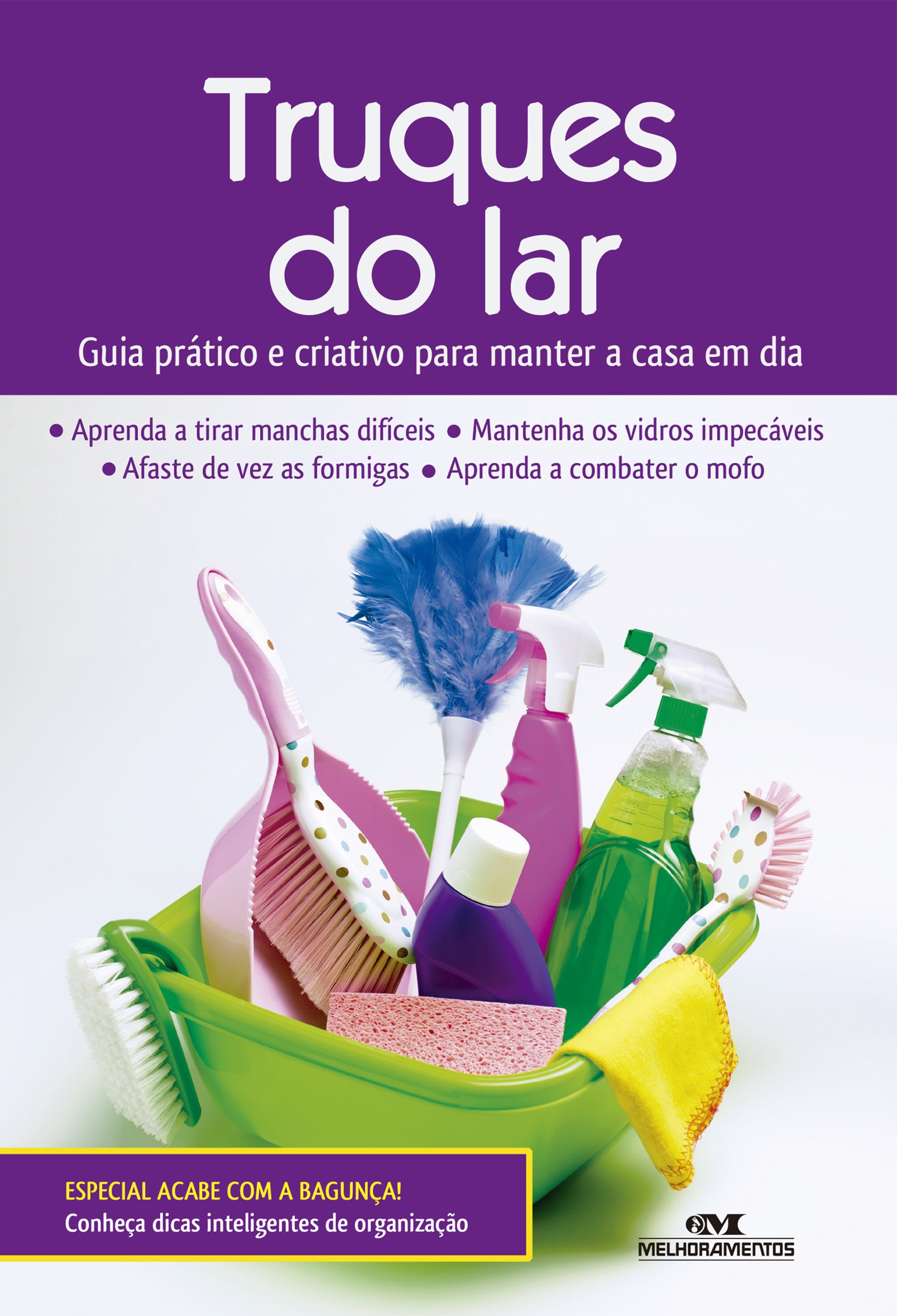 Truques do lar: Guia prático e criativo para manter a casa em dia (Portuguese Edition)