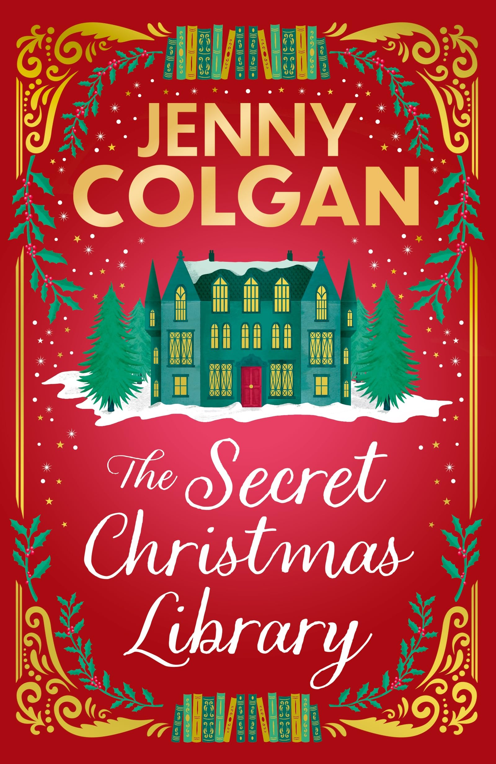The Secret Christmas Library: The brand-new totally cosy and uplifting festive