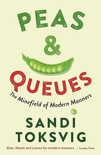Peas &amp; Queues: The Minefield of Modern Manners: The Minefield of Modern Manners